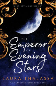 Title: The Emperor of Evening Stars, Author: Laura Thalassa