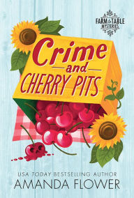Best ebooks download free Crime and Cherry Pits by Amanda Flower 9781728273068 in English