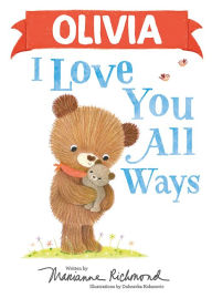 Title: Olivia I Love You All Ways, Author: Marianne Richmond
