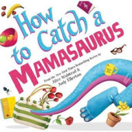 "How to Catch a Mamasaurus" Storytime!