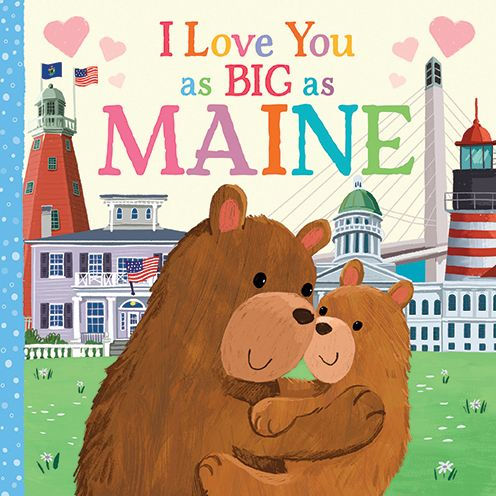 I Love You as Big as Maine