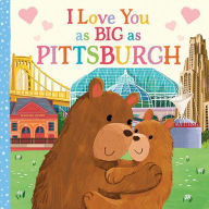 Title: I Love You as Big as Pittsburgh, Author: Rose Rossner