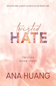 Twisted Hate (Twisted Series #3)