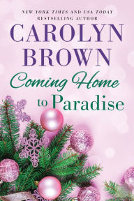 Title: Coming Home to Paradise, Author: Carolyn Brown