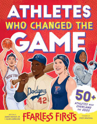 Title: Fearless Firsts: Athletes Who Changed the Game, Author: James Buckley Jr.