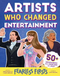 Title: Fearless Firsts: Artists Who Changed Entertainment, Author: James Buckley Jr.