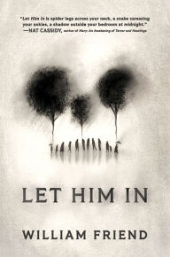 Title: Let Him In, Author: William Friend