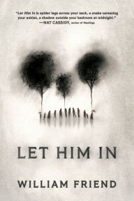 Title: Let Him In, Author: William Friend