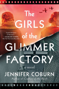 Free download ebooks for pc The Girls of the Glimmer Factory: A Novel 9781728277318 English version by Jennifer Coburn CHM iBook