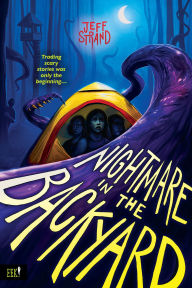 Title: Nightmare in the Backyard, Author: Jeff Strand