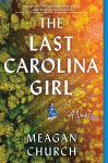 Alternative view 1 of The Last Carolina Girl: A Novel