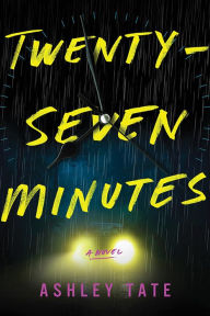Books for download to pc Twenty-Seven Minutes: A Novel 9781728278148 by Ashley Tate (English Edition) FB2