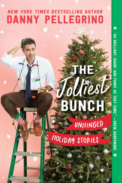 The Jolliest Bunch: Unhinged Holiday Stories