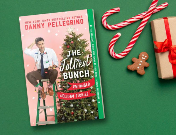 The Jolliest Bunch: Unhinged Holiday Stories