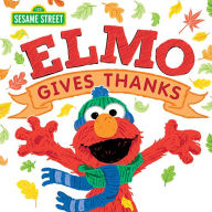 Title: Elmo Gives Thanks, Author: Sesame Workshop