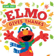 Title: Elmo Gives Thanks, Author: Sesame Workshop