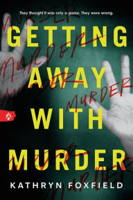 Title: Getting Away With Murder, Author: Kathryn Foxfield