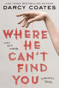 Title: Where He Can't Find You, Author: Darcy Coates