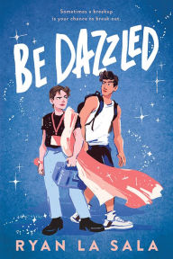 Title: Be Dazzled, Author: Ryan La Sala
