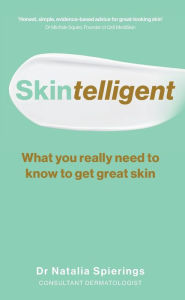 Downloading google books to kindle Skintelligent: What You Really Need to Know to Get Great Skin CHM MOBI RTF English version