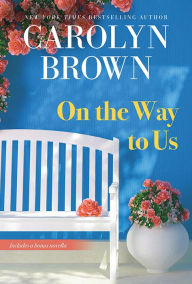 Title: On the Way to Us, Author: Carolyn Brown