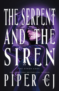 Title: The Serpent and the Siren, Author: Piper CJ