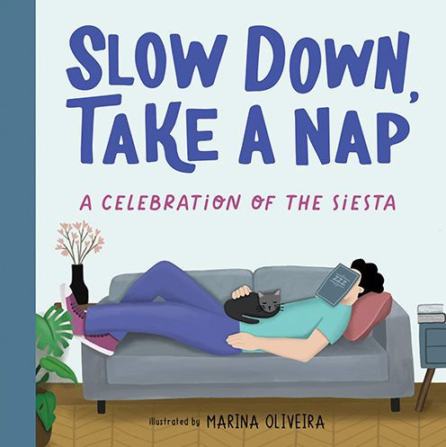 Slow Down, Take a Nap: A Celebration of the Siesta