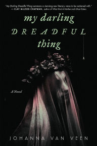 Download books online free epub My Darling Dreadful Thing: A Novel 9781728281544 iBook FB2 (English literature) by Johanna van Veen