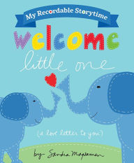 Title: My Recordable Storytime: Welcome Little One, Author: Sandra Magsamen
