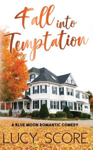 Title: Fall Into Temptation, Author: Lucy Score