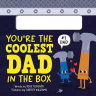 Title: You're the Coolest Dad in the Box, Author: Rose Rossner