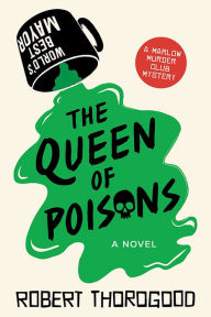 Best audio books downloads The Queen of Poisons: A Novel by Robert Thorogood