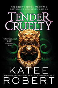Title: Tender Cruelty, Author: Katee Robert