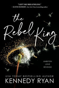 Free ebooks download online The Rebel King by Kennedy Ryan in English 9781728284941