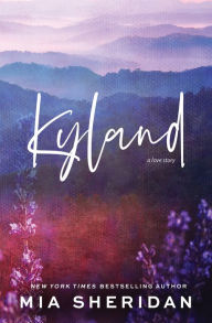 Title: Kyland, Author: Mia Sheridan