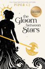 The Gloom Between Stars (B&N Exclusive Edition)