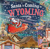 Title: Santa Is Coming to Wyoming, Author: Steve Smallman