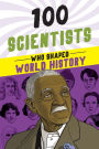 100 Scientists Who Shaped World History