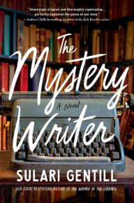 Title: The Mystery Writer: A Novel, Author: Sulari Gentill