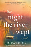 Alternative view 1 of The Night the River Wept: A Novel