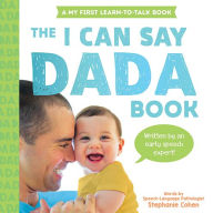 Title: I Can Say Dada!, Author: Stephanie Cohen M.A.