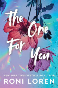 Title: The One for You, Author: Roni Loren