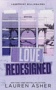 Title: Love Redesigned, Author: Lauren Asher