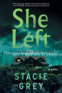 She Left: A Novel