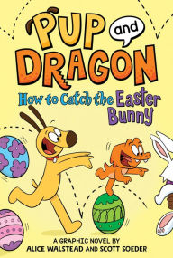 Title: How to Catch Graphic Novels: How to Catch the Easter Bunny, Author: Alice Walstead