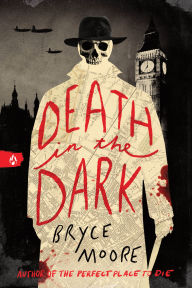 Title: Death in the Dark, Author: Bryce Moore