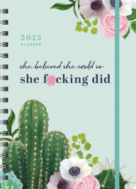 Title: 2025 She Believed She Could So She F*cking Did Planner