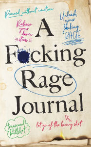 Title: A F*cking Rage Journal, Author: Olive Michaels