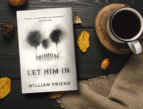 Let Him In: A Novel