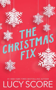 Title: The Christmas Fix, Author: Lucy Score